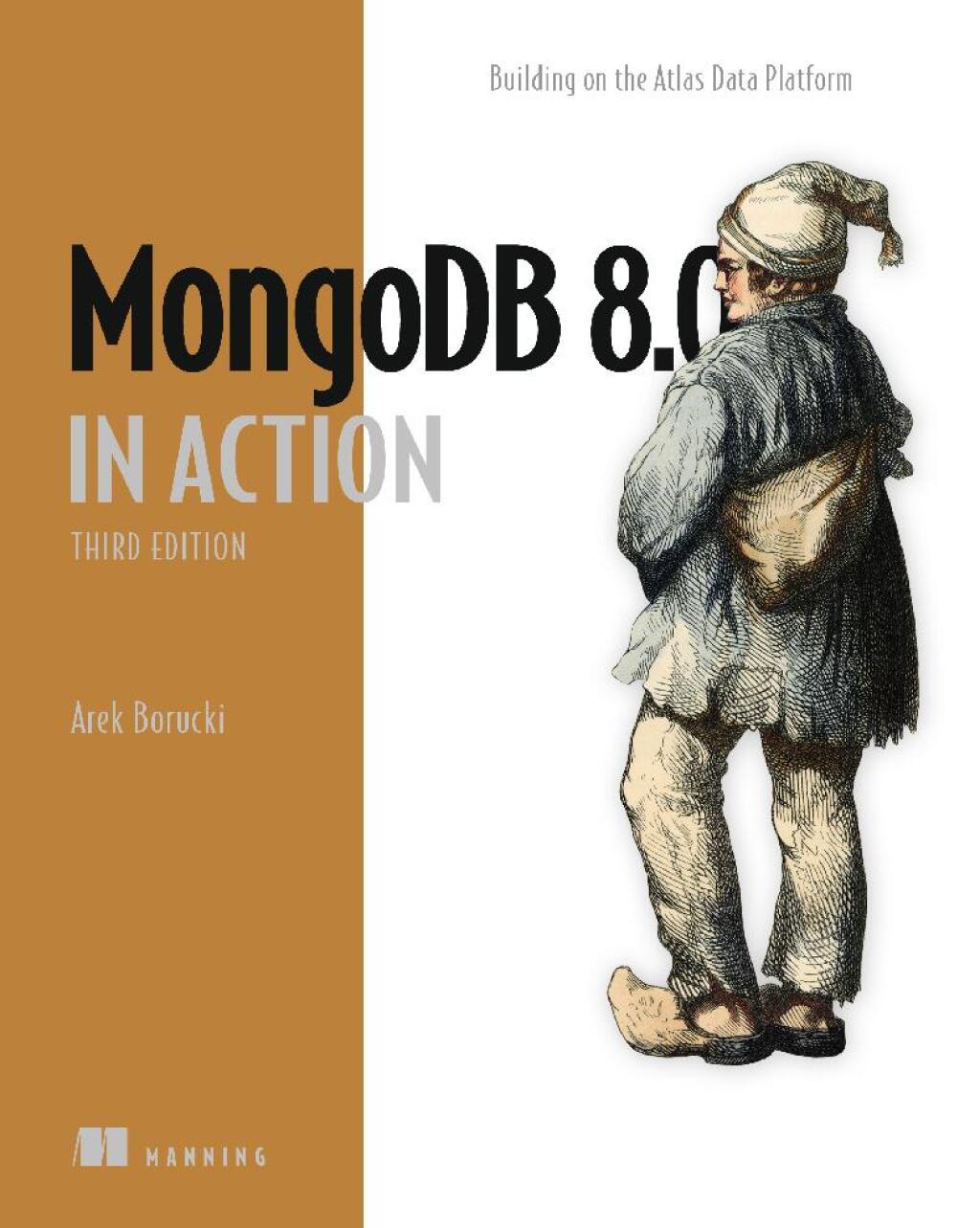 MongoDB 8.0 in Action Building on the Atlas Data Platform 3rd Edition â€“ PDF/EPUB Version Downloadable
