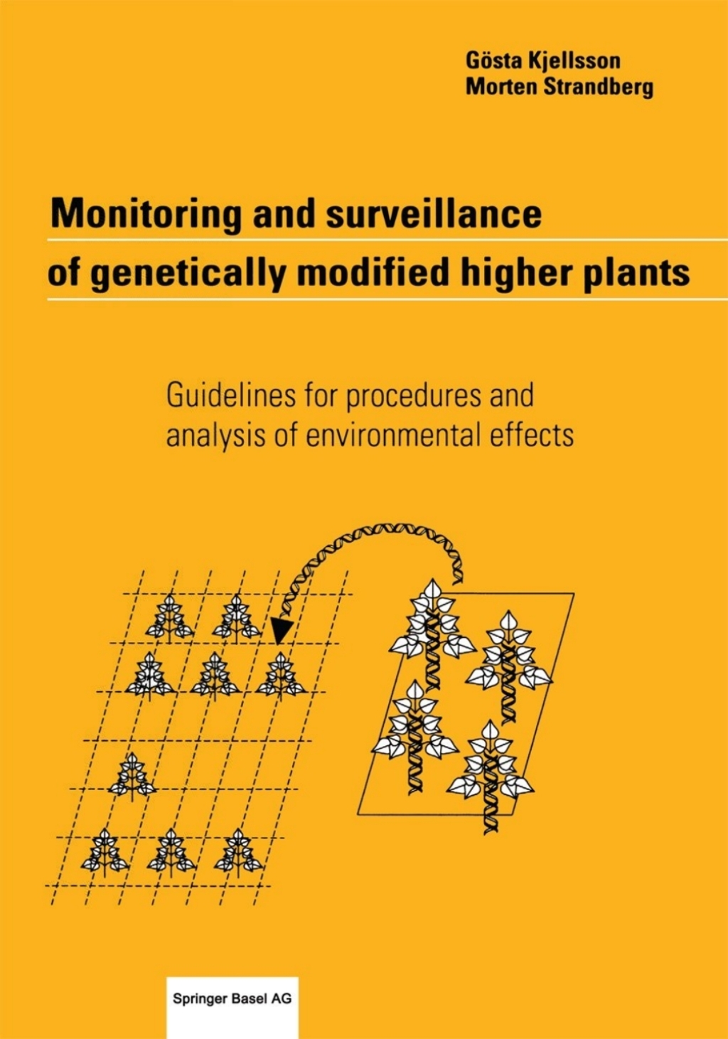 Monitoring and surveillance of genetically modified higher plants Guidelines for procedures and analysis of environmental effects 1st Edition â€“ PDF/EPUB Version Downloadable