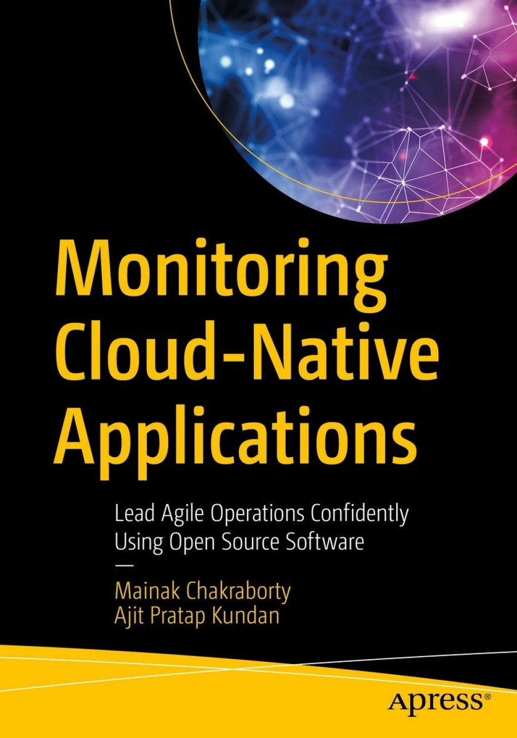 Monitoring Cloud-Native Applications Lead Agile Operations Confidently Using Open Source Software  â€“ PDF/EPUB Version Downloadable
