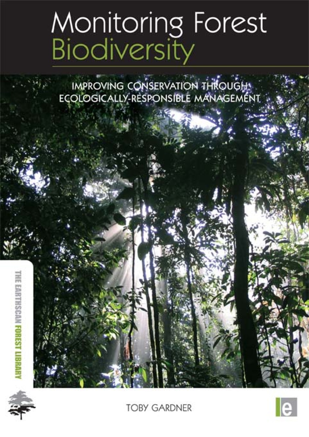 Monitoring Forest Biodiversity Improving Conservation through Ecologically-Responsible Management 1st Edition â€“ PDF/EPUB Version Downloadable