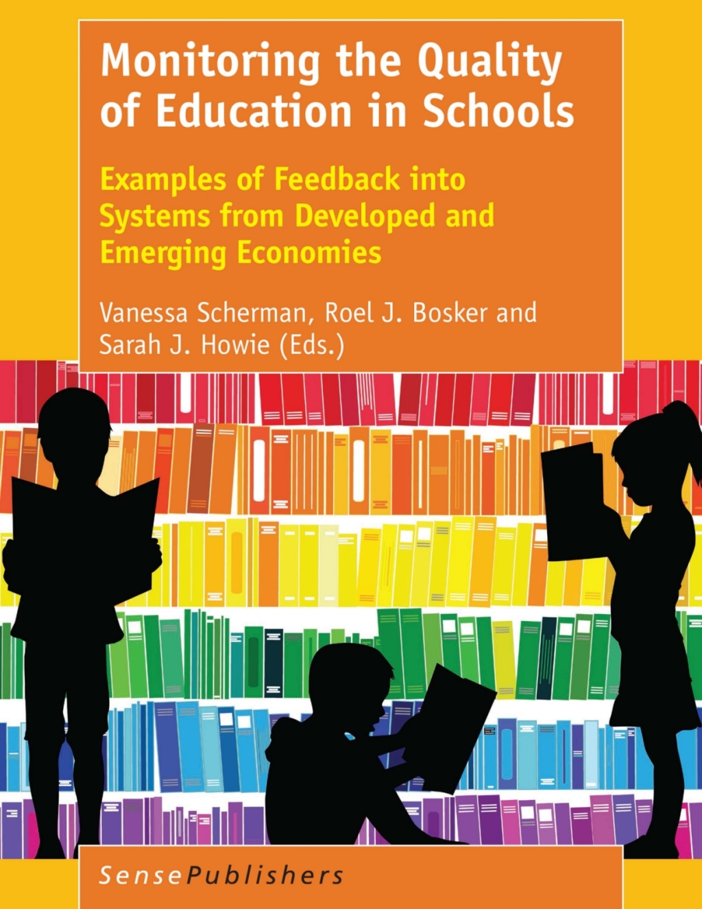 Monitoring the Quality of Education in Schools Examples of Feedback into Systems from Developed and Emerging Economies  â€“ PDF/EPUB Version Downloadable