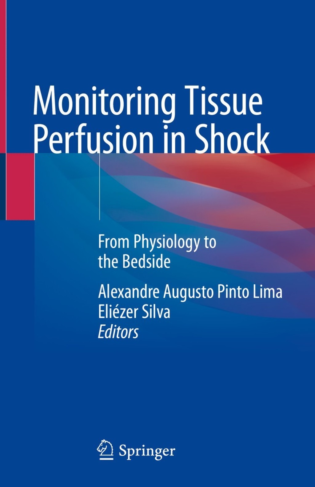 Monitoring Tissue Perfusion in Shock From Physiology to the Bedside  â€“ PDF/EPUB Version Downloadable