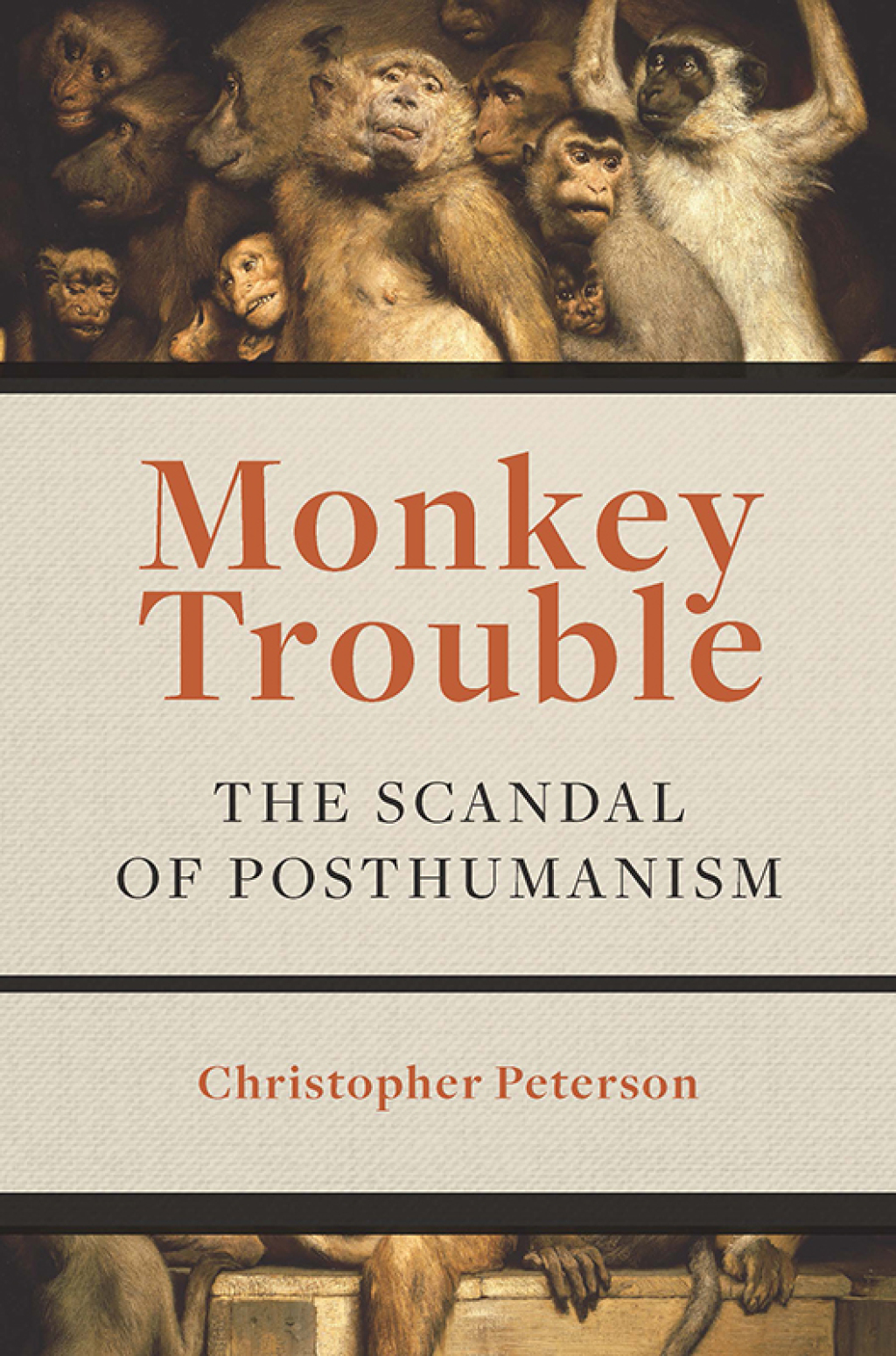 Monkey Trouble The Scandal of Posthumanism - (PDF/EPUB Version)