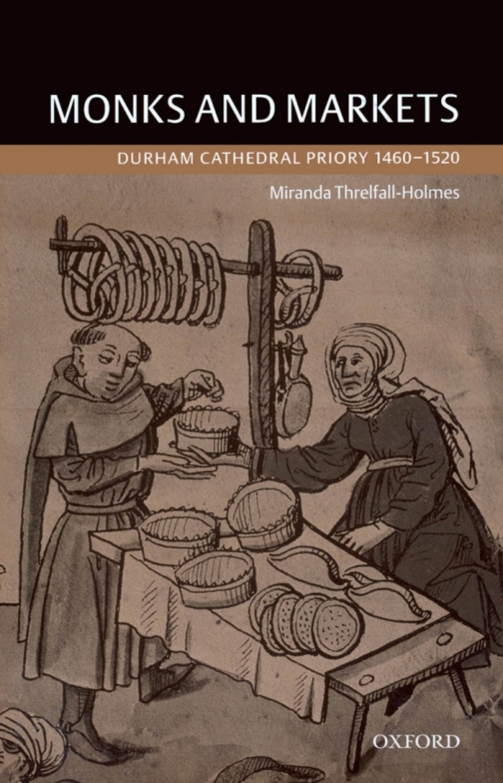 Monks and Markets Durham Cathedral Priory 1460-1520  â€“ PDF/EPUB Version Downloadable