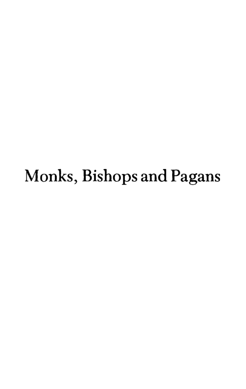 Monks, Bishops, and Pagans Christian Culture in Gaul and Italy, 5-7  â€“ PDF/EPUB Version Downloadable