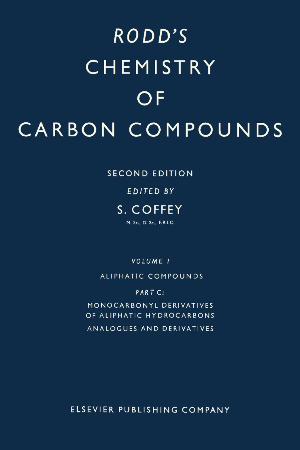 Monocarbonyl Derivatives of Aliphatic Hydrocarbons, Their Analogues and Derivatives A Modern Comprehensive Treatise 2nd Edition â€“ PDF/EPUB Version Downloadable