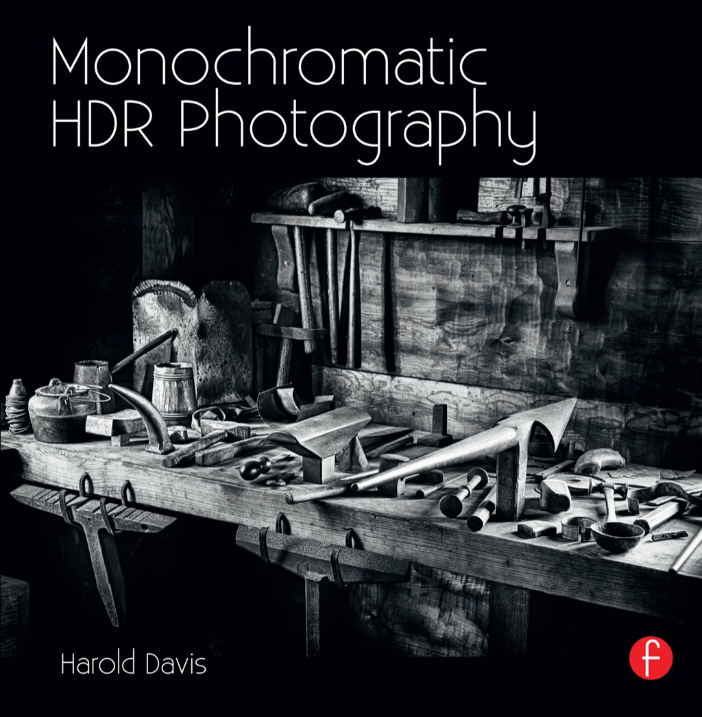 Monochromatic HDR Photography: Shooting and Processing Black & White High Dynamic Range Photos 1st Edition â€“ PDF/EPUB Version Downloadable