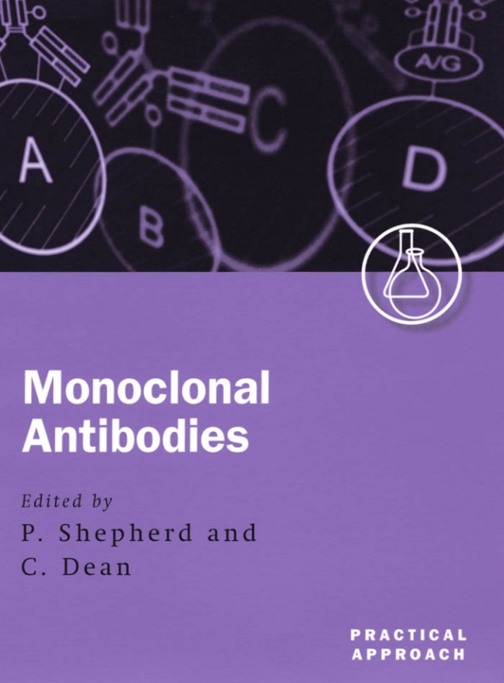 Monoclonal Antibodies A Practical Approach 1st Edition â€“ PDF/EPUB Version Downloadable