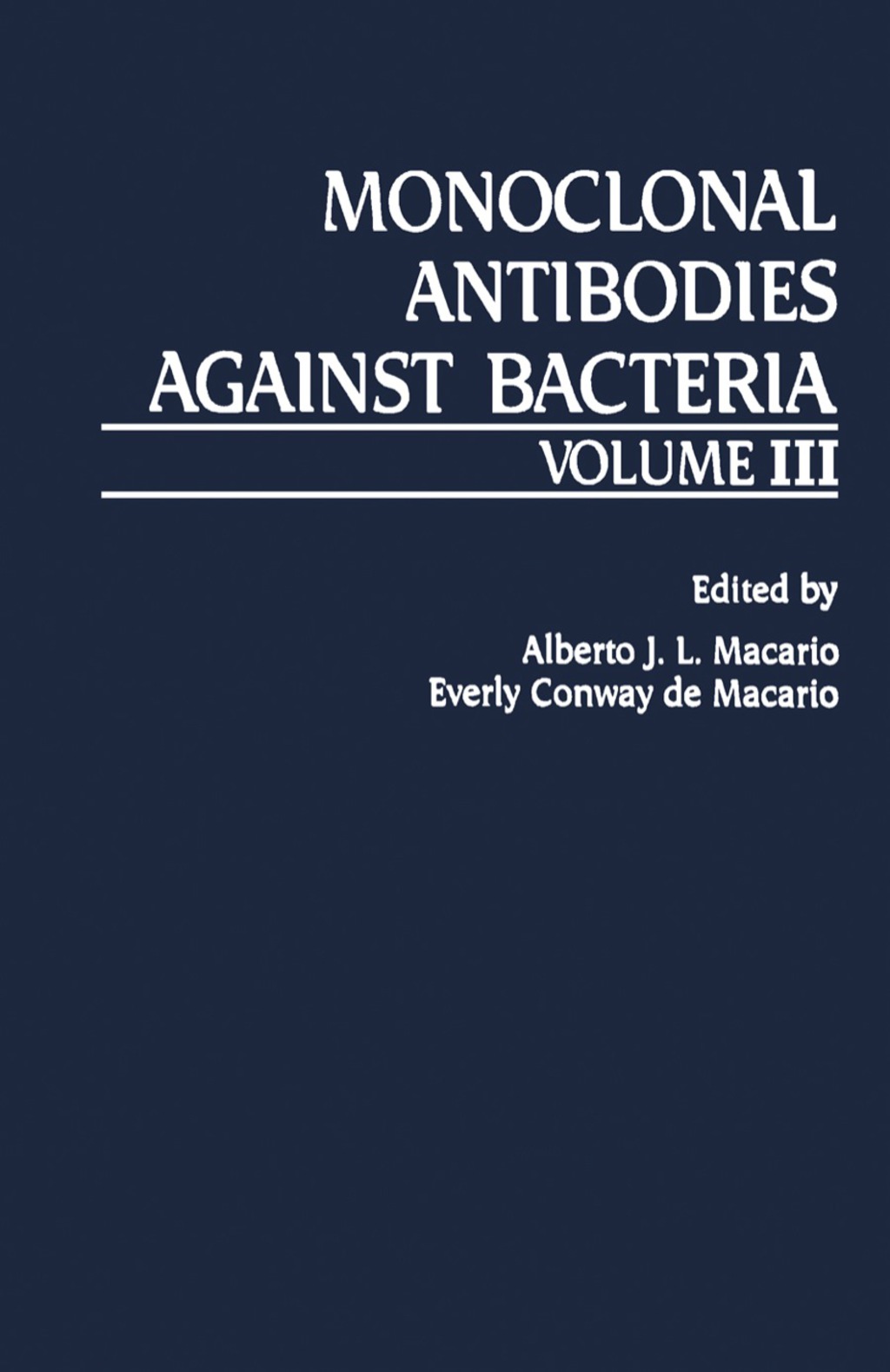 Monoclonal Antibodies Against Bacteria Volume III  â€“ PDF/EPUB Version Downloadable
