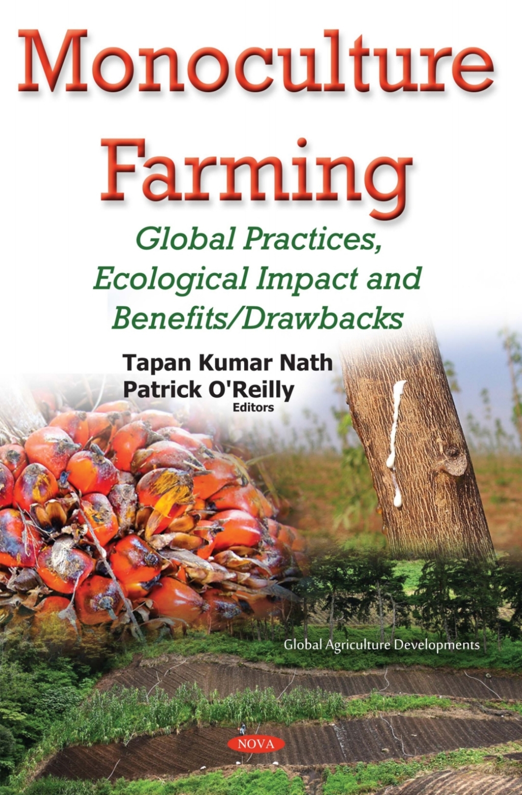 Monoculture Farming: Global Practices, Ecological Impact and Benefits/Drawbacks  â€“ PDF/EPUB Version Downloadable