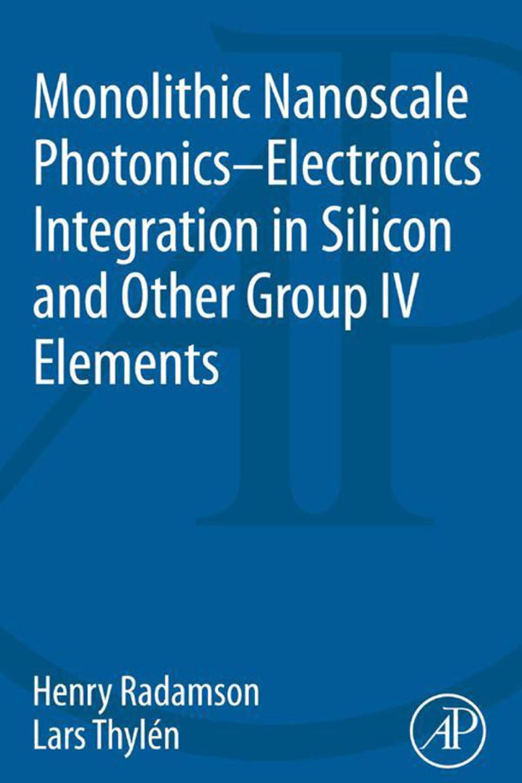 Monolithic Nanoscale Photonics-Electronics Integration in Silicon and Other Group IV Elements 1st Edition â€“ PDF/EPUB Version Downloadable