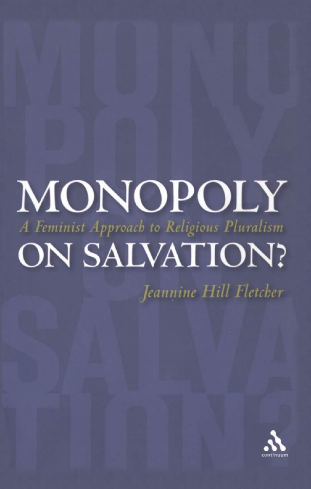Monopoly on Salvation? A Feminist Approach to Religious Pluralism 1st Edition â€“ PDF/EPUB Version Downloadable