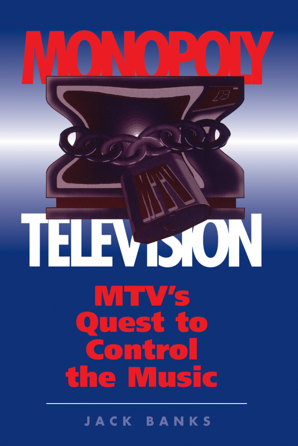 Monopoly Television Mtv's Quest To Control The Music 1st Edition â€“ PDF/EPUB Version Downloadable