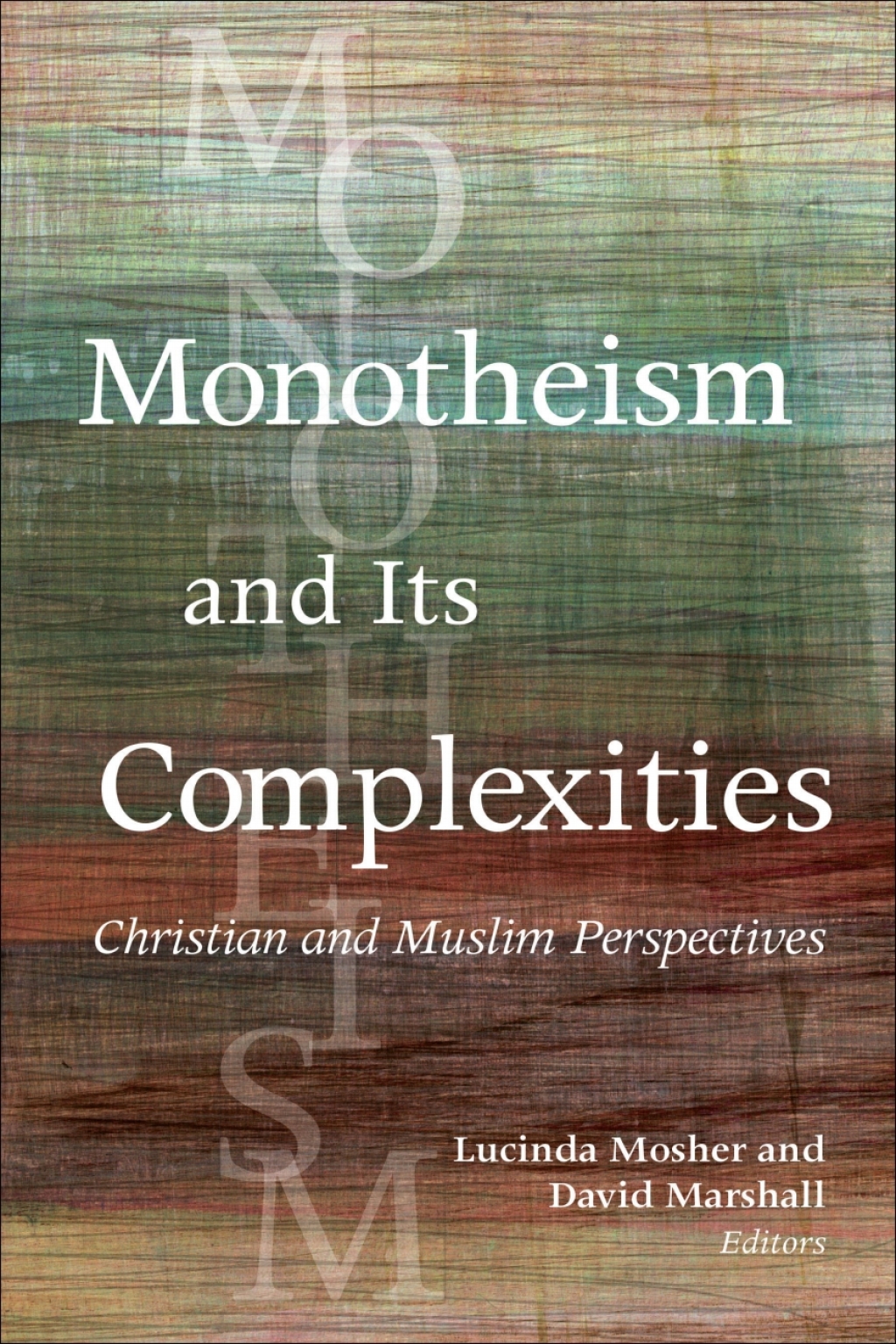 Monotheism and Its Complexities Christian and Muslim Perspectives  â€“ PDF/EPUB Version Downloadable