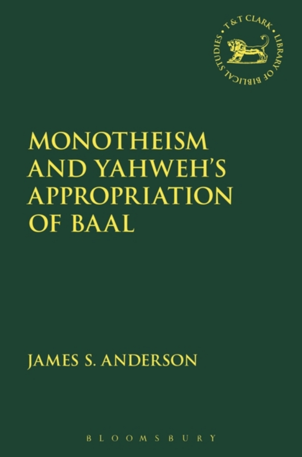 Monotheism and Yahweh's Appropriation of Baal 1st Edition â€“ PDF/EPUB Version Downloadable