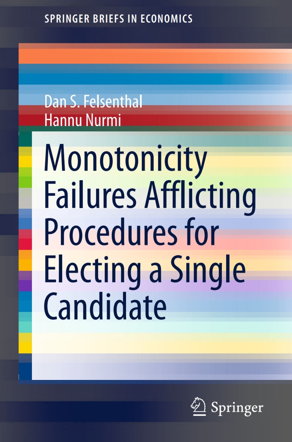 Monotonicity Failures Afflicting Procedures for Electing a Single Candidate  â€“ PDF/EPUB Version Downloadable