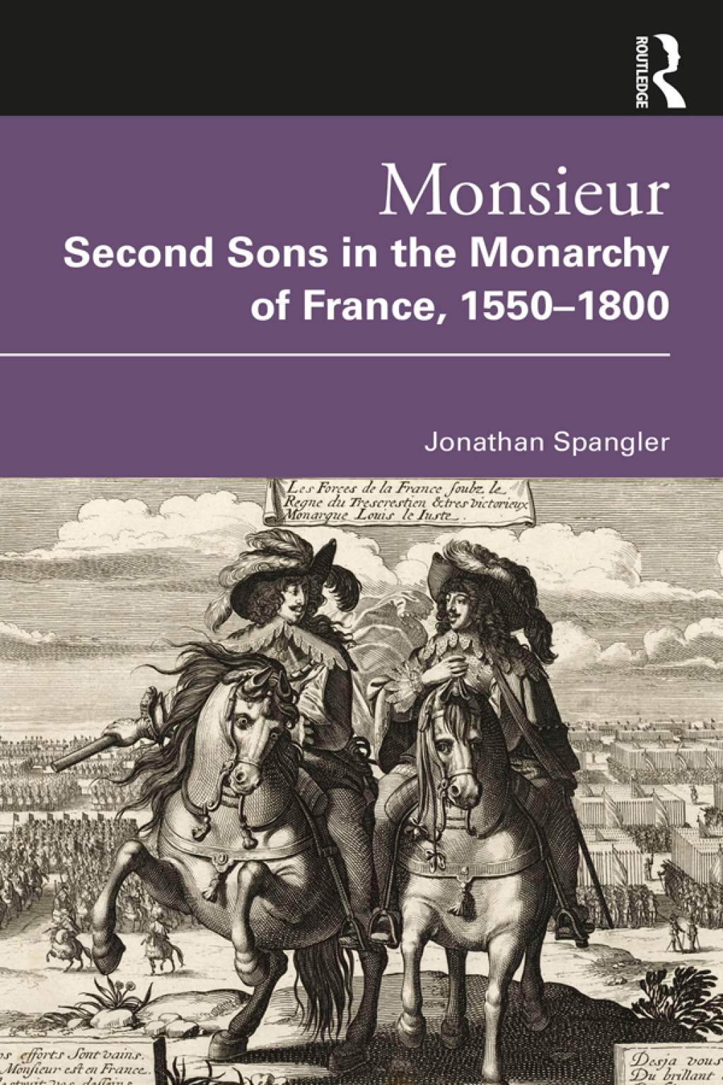 Monsieur. Second Sons in the Monarchy of France, 1550â€“1800 1st Edition â€“ PDF/EPUB Version Downloadable