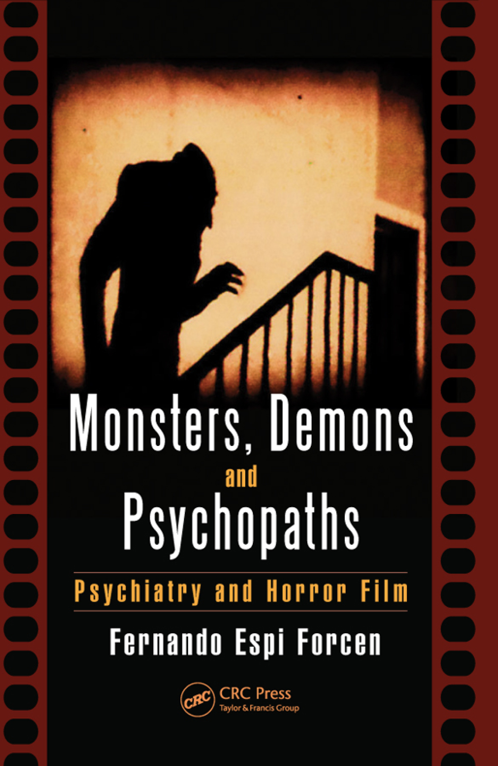 Monsters, Demons and Psychopaths Psychiatry and Horror Film 1st Edition â€“ PDF/EPUB Version Downloadable
