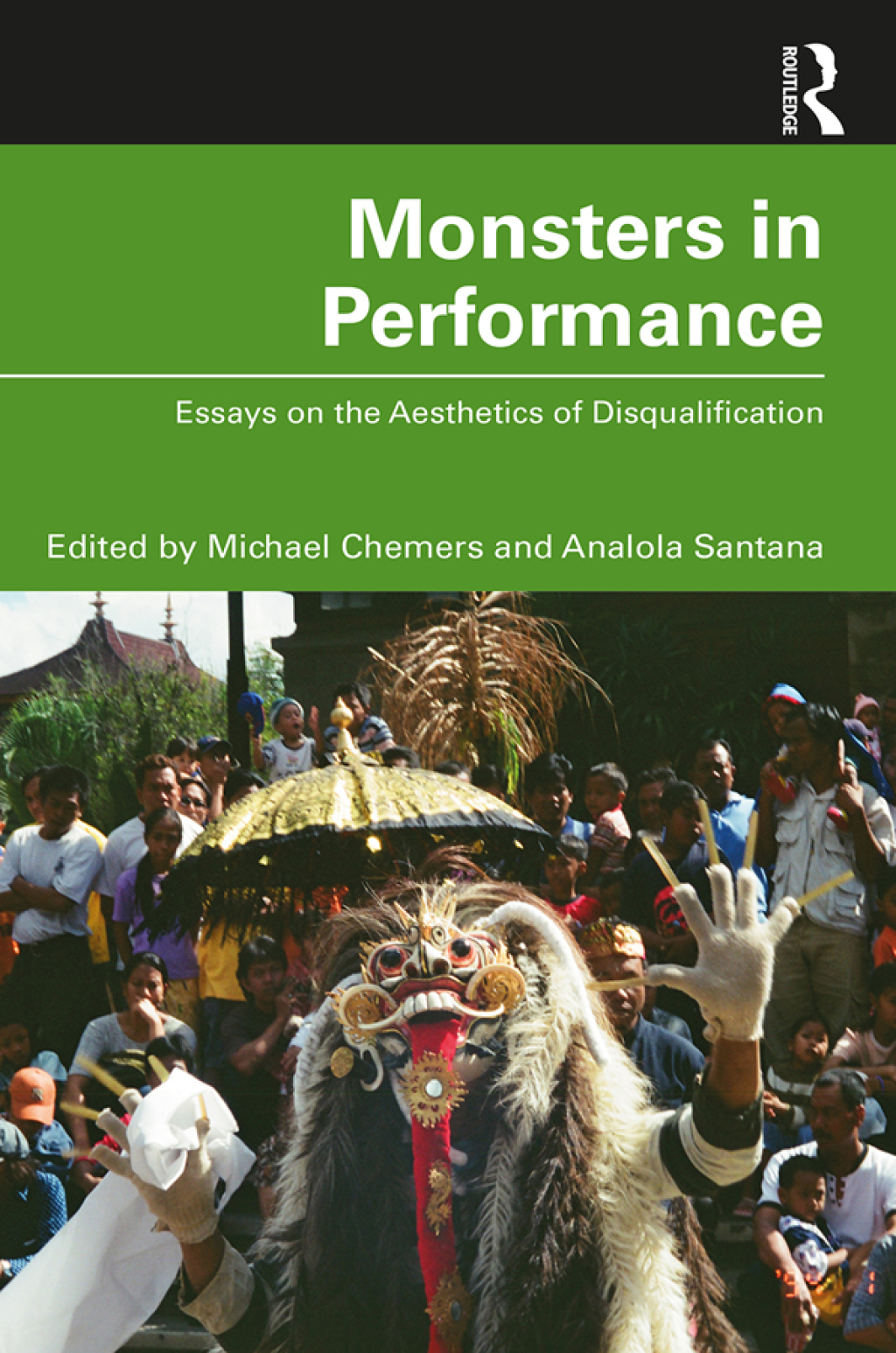 Monsters in Performance Essays on the Aesthetics of Disqualification 1st Edition â€“ PDF/EPUB Version Downloadable