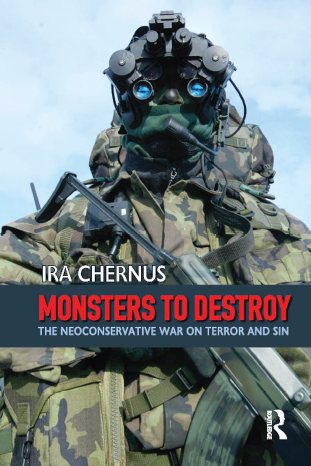 Monsters to Destroy The Neoconservative War on Terror and Sin 1st Edition â€“ PDF/EPUB Version Downloadable