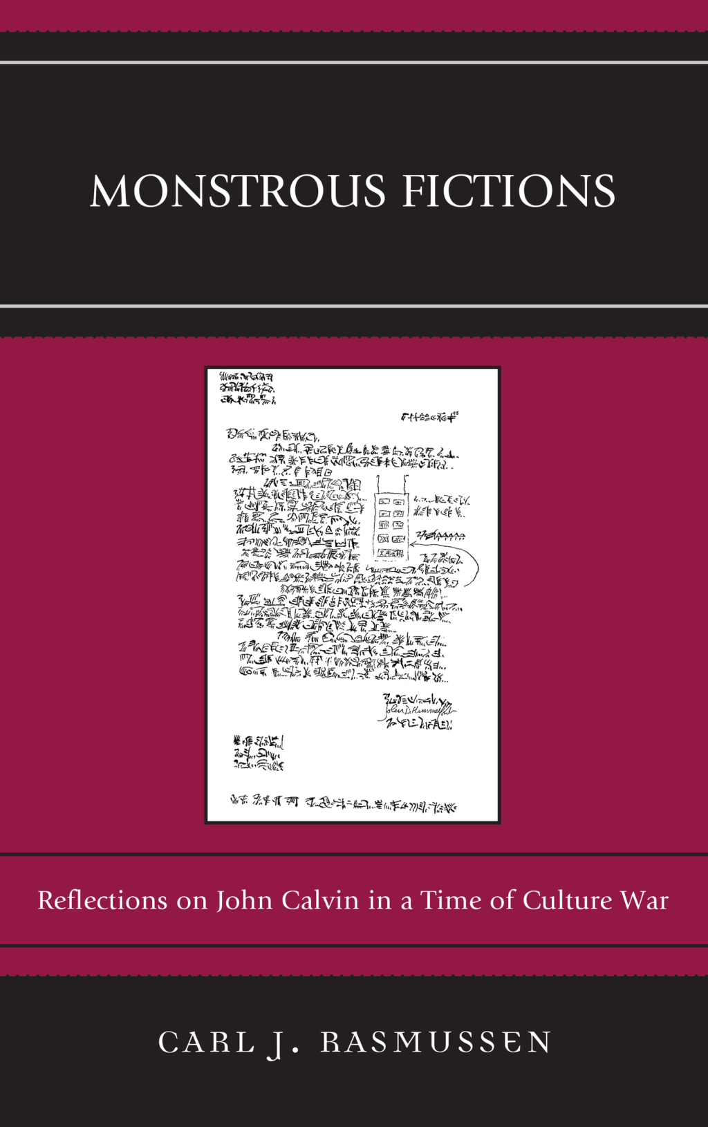 Monstrous Fictions Reflections on John Calvin in a Time of Culture War 1st Edition â€“ PDF/EPUB Version Downloadable