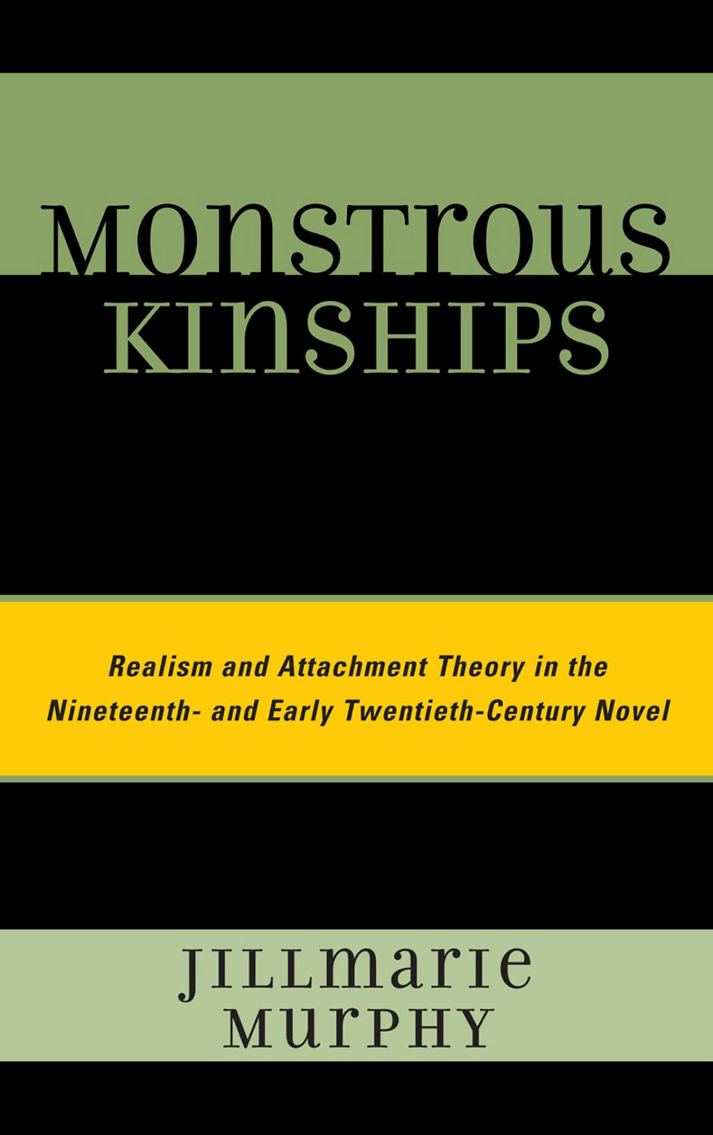 Monstrous Kinships Realism and Attachment Theory in the Nineteenth and Early Twentieth Century Novel 1st Edition â€“ PDF/EPUB Version Downloadable