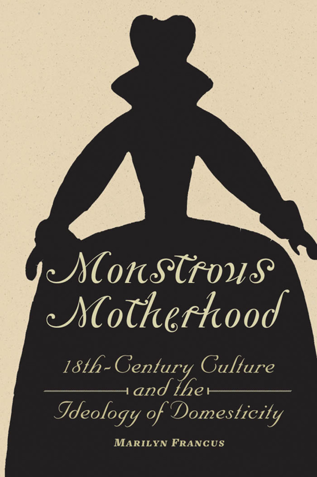 Monstrous Motherhood Eighteenth-Century Culture and the Ideology of Domesticity  â€“ PDF/EPUB Version Downloadable