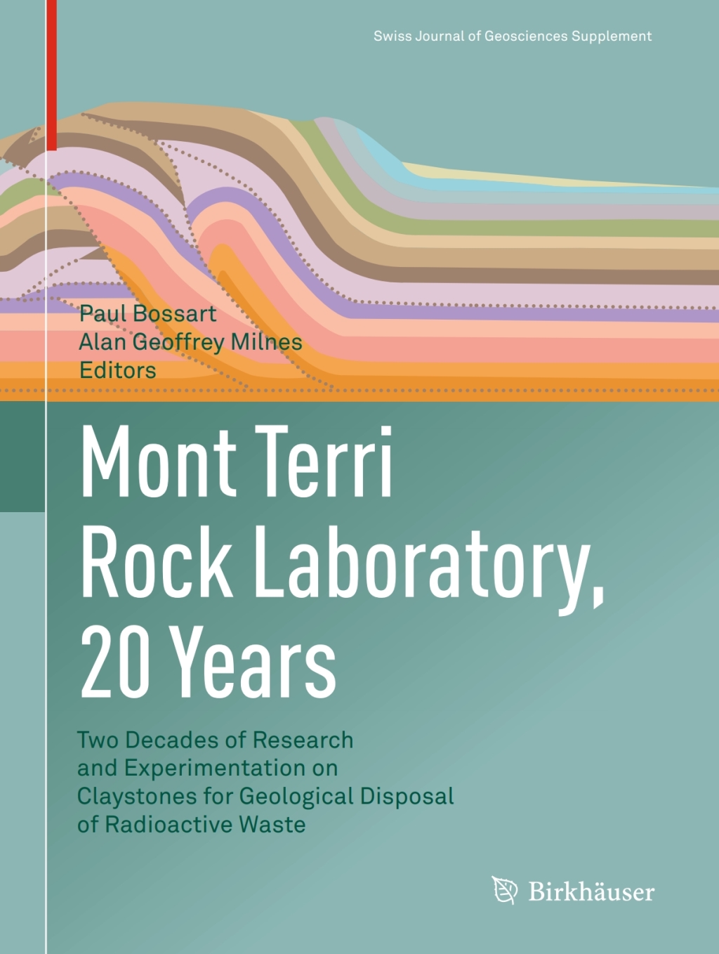 Mont Terri Rock Laboratory, 20 Years Two Decades of Research and Experimentation on Claystones for Geological Disposal of Radioactive Waste  â€“ PDF/EPUB Version Downloadable