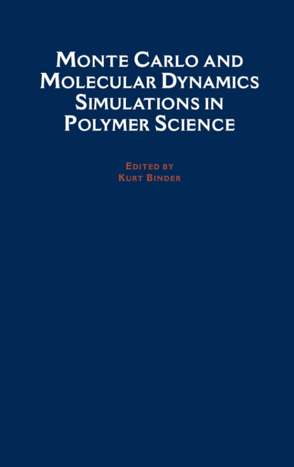 Monte Carlo and Molecular Dynamics Simulations in Polymer Science 1st Edition â€“ PDF/EPUB Version Downloadable