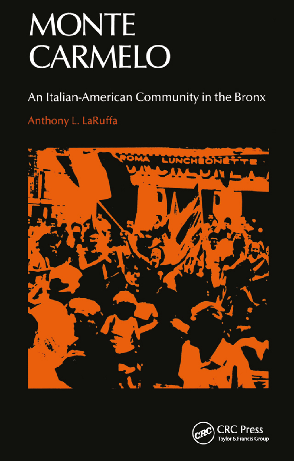 Monte Carmelo An Italian-American Community in the Bronx 1st Edition â€“ PDF/EPUB Version Downloadable