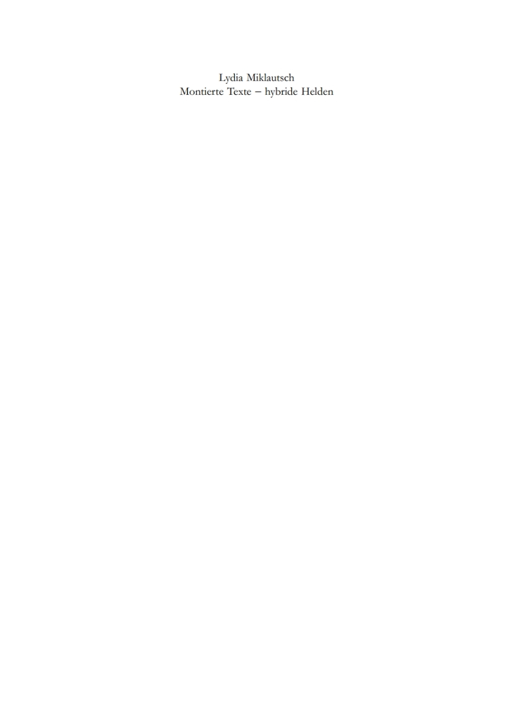 Montierte Texte - hybride Helden Zur Poetik der Wolfdietrich-Dichtungen 1st Edition â€“ PDF/EPUB Version Downloadable