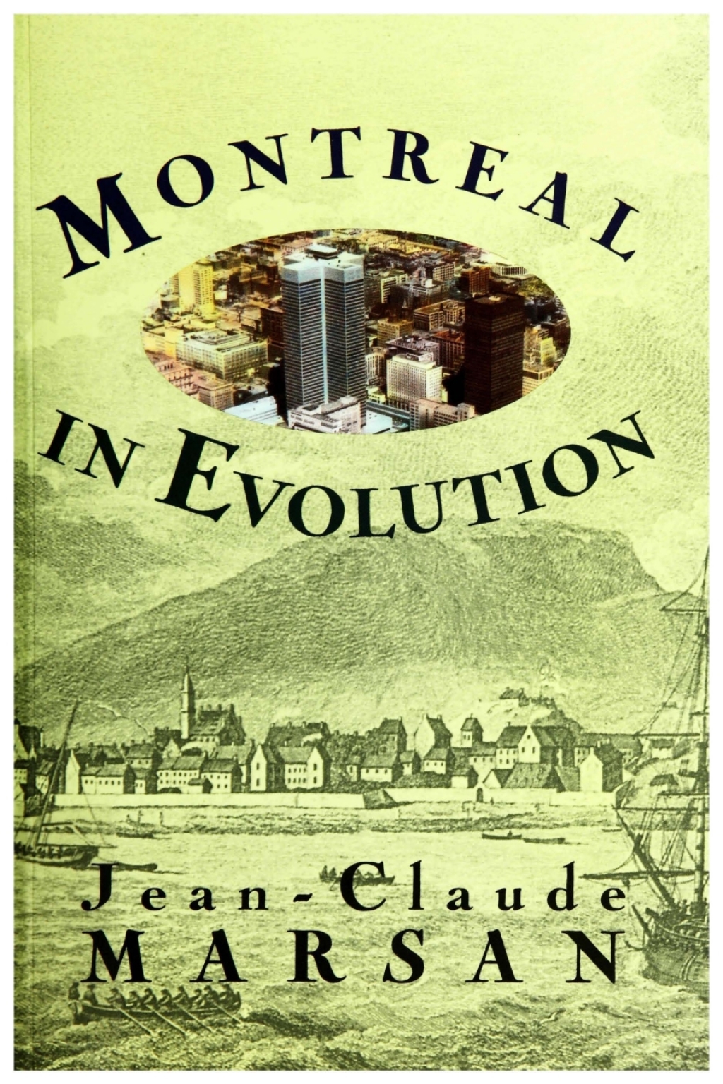 Montreal in Evolution Historical Analysis of the Development of Montreal's Architecture and Urban Environment  â€“ PDF/EPUB Version Downloadable