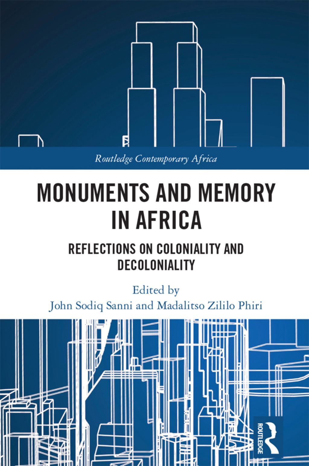 Monuments and Memory in Africa Reflections on Coloniality and Decoloniality 1st Edition â€“ PDF/EPUB Version Downloadable