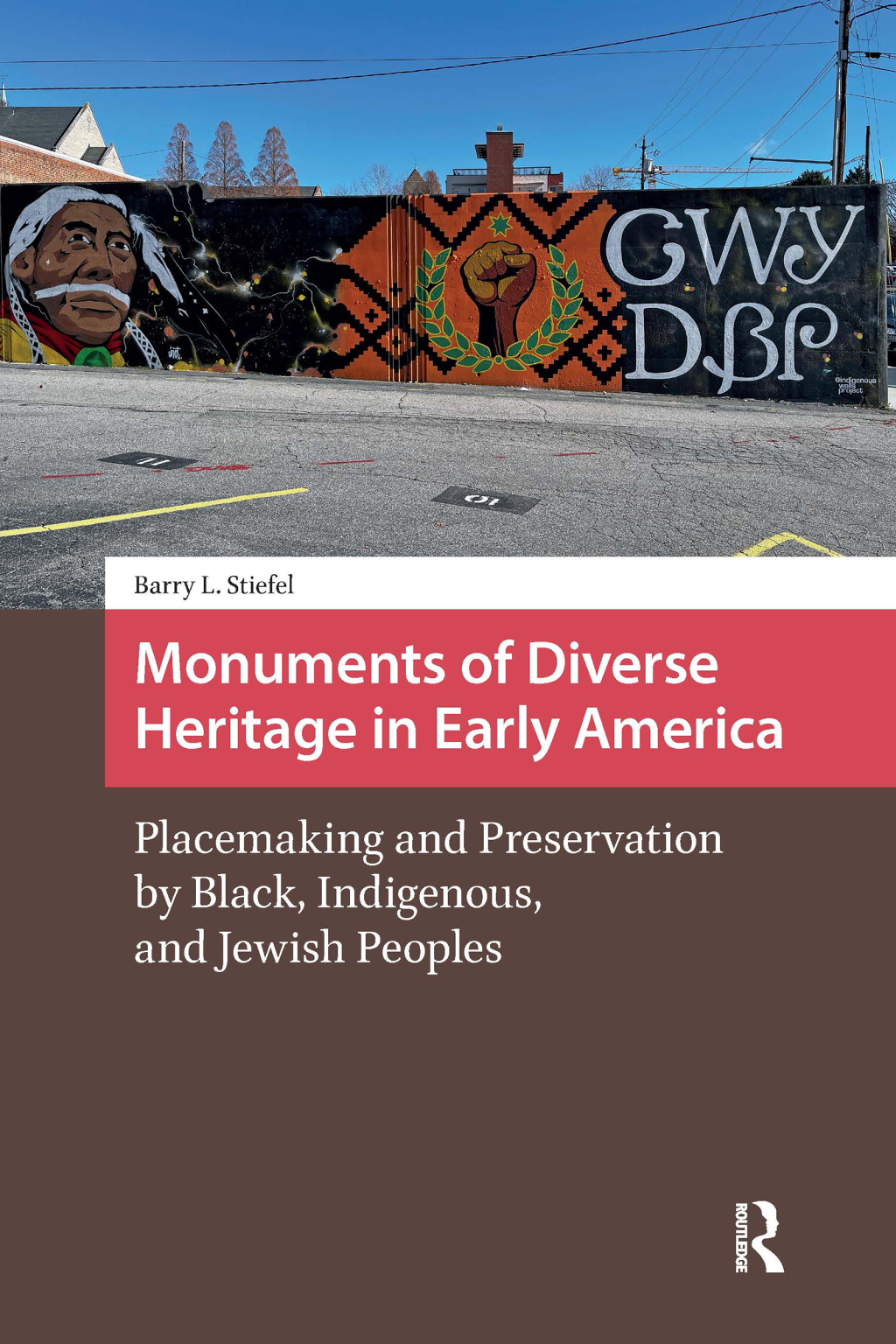 Monuments of Diverse Heritage in Early America Placemaking and Preservation by Black, Indigenous, and Jewish Peoples 1st Edition â€“ PDF/EPUB Version Downloadable
