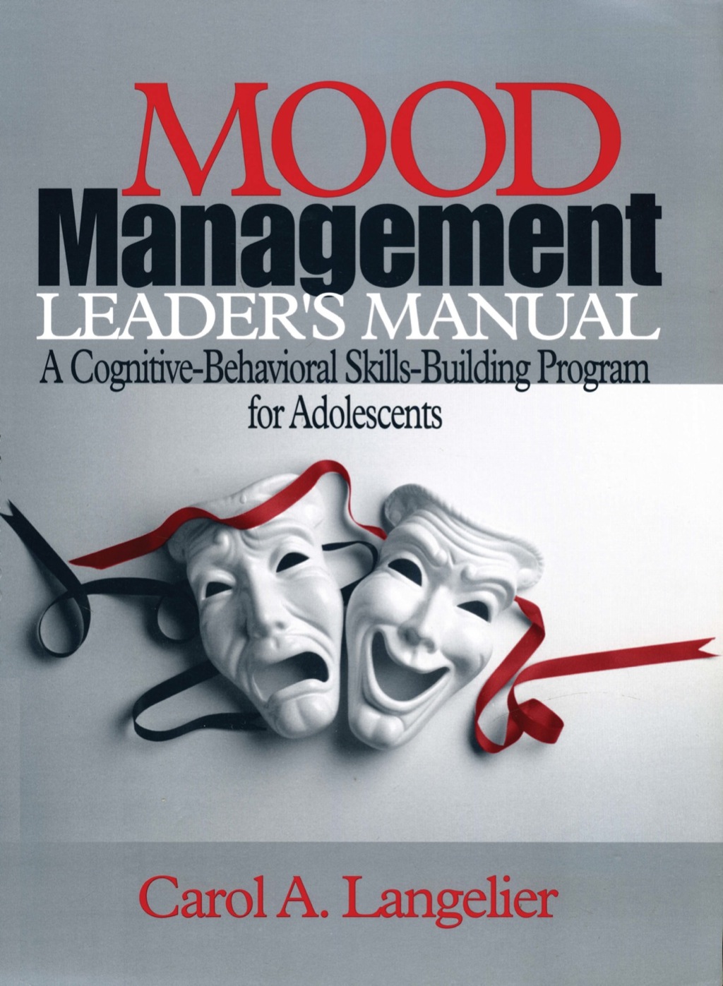 Mood Management Leaderâ€²s Manual A Cognitive-Behavioral Skills-Building Program for Adolescents 1st Edition â€“ PDF/EPUB Version Downloadable