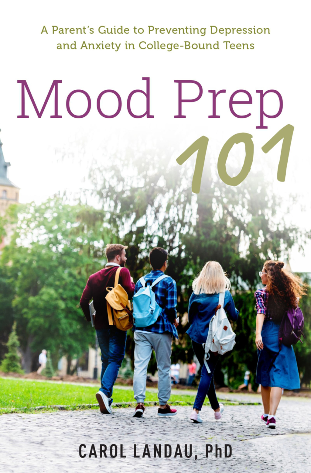 Mood Prep 101 A Parent's Guide to Preventing Depression and Anxiety in College-Bound Teens - (PDF/EPUB Version)