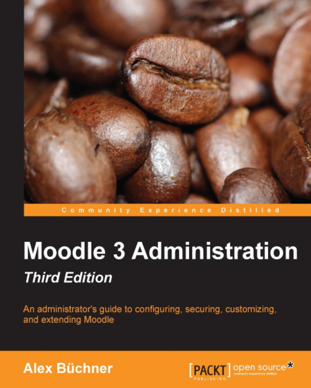 Moodle 3 Administration, Third Edition 3rd Edition â€“ PDF/EPUB Version Downloadable