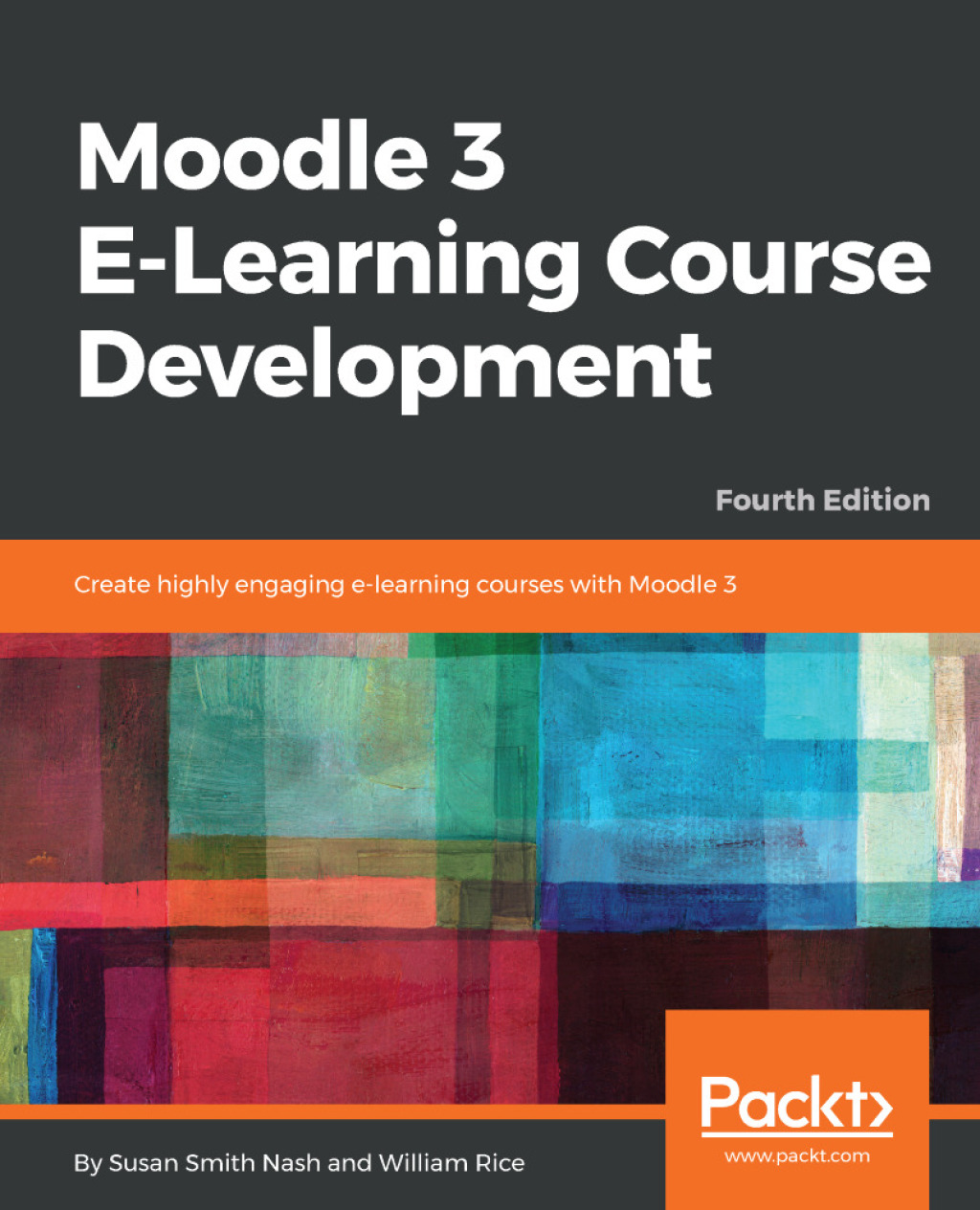 Moodle 3 E-Learning Course Development Create highly engaging e-learning courses with Moodle 3 4th Edition â€“ PDF/EPUB Version Downloadable