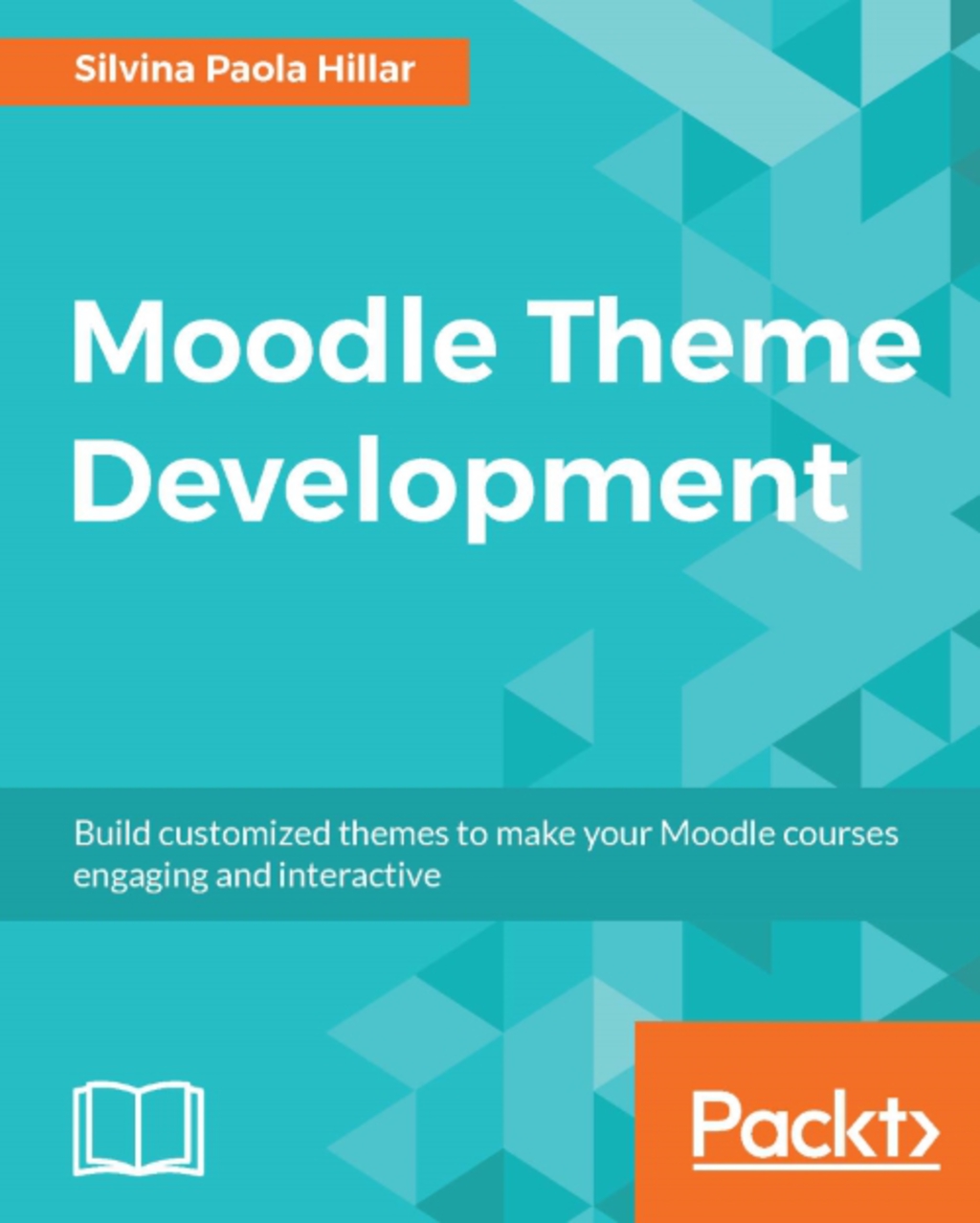 Moodle Theme Development 1st Edition â€“ PDF/EPUB Version Downloadable