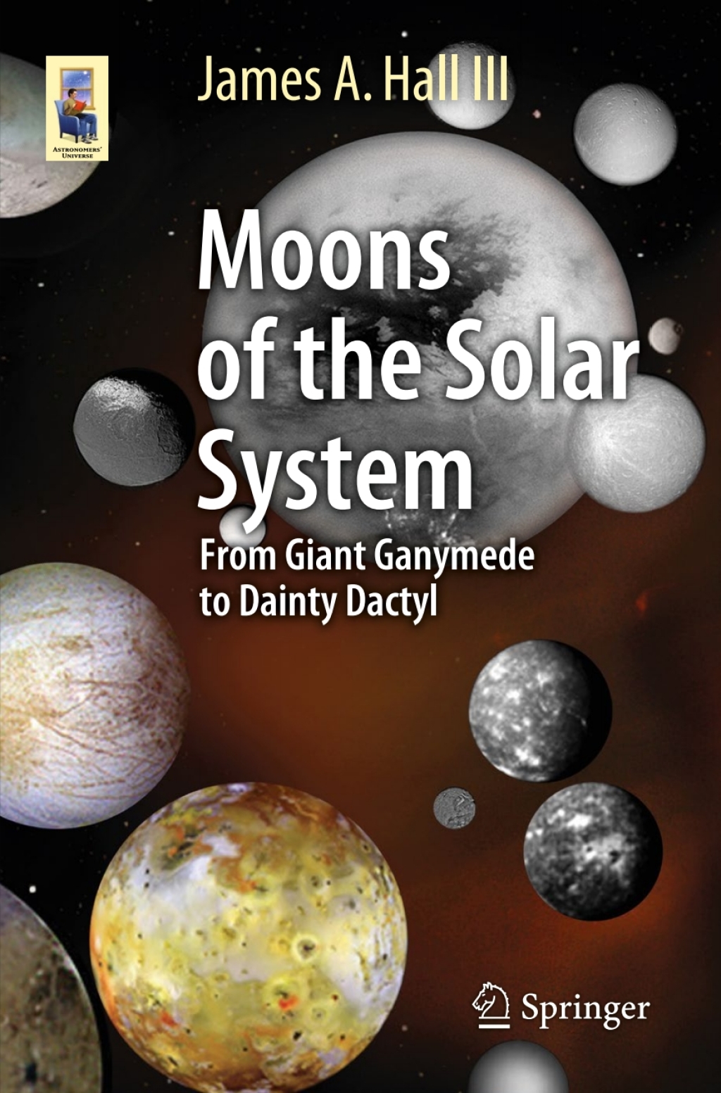 Moons of the Solar System From Giant Ganymede to Dainty Dactyl  â€“ PDF/EPUB Version Downloadable