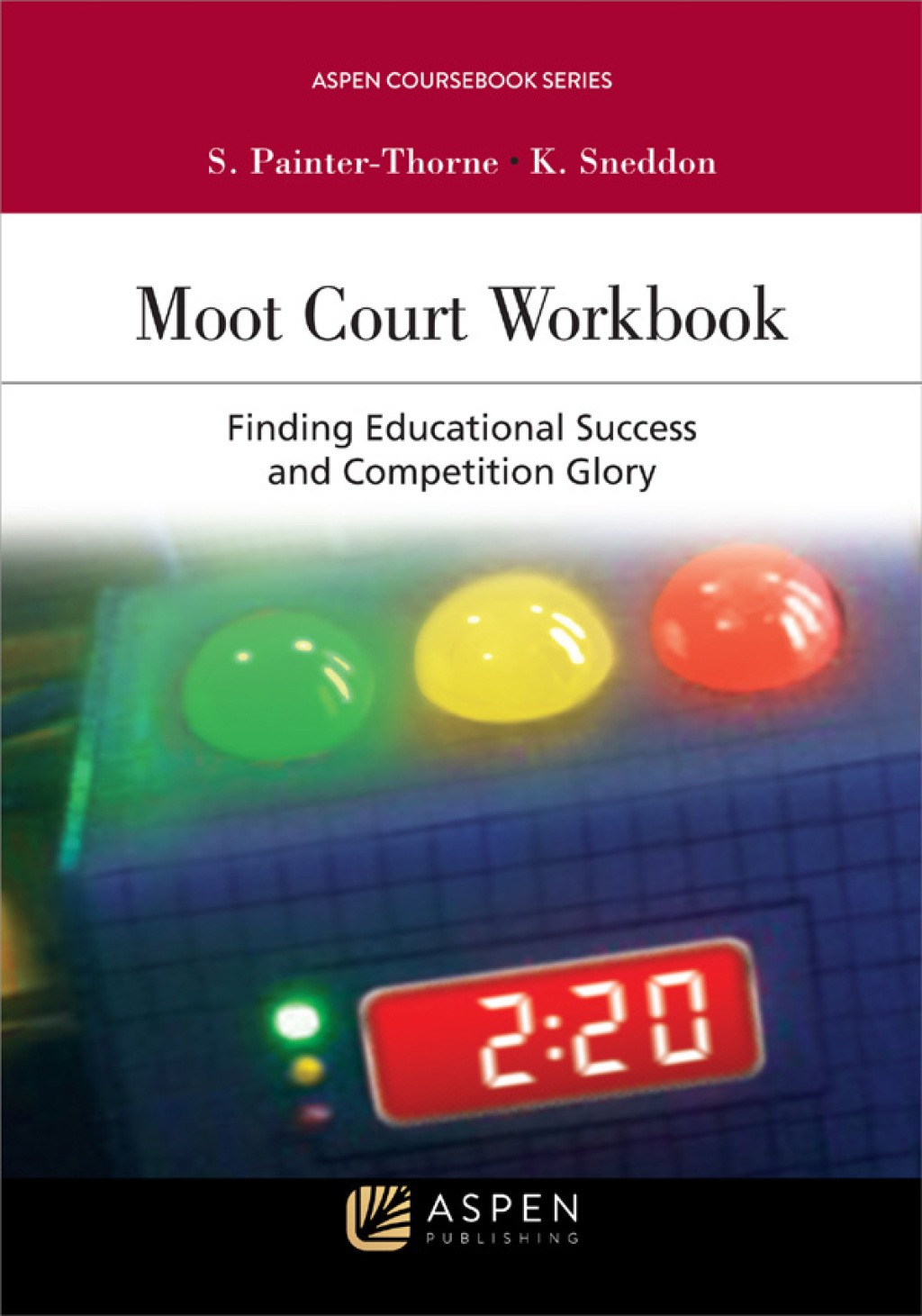 Moot Court Workbook Finding Educational Success and Competition Glory  â€“ PDF/EPUB Version Downloadable