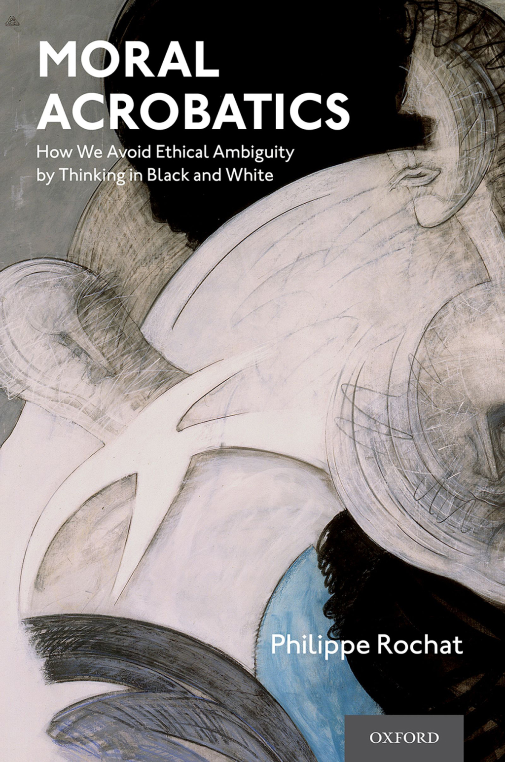 Moral Acrobatics How We Avoid Ethical Ambiguity by Thinking in Black and White 1st Edition - (PDF/EPUB Version)