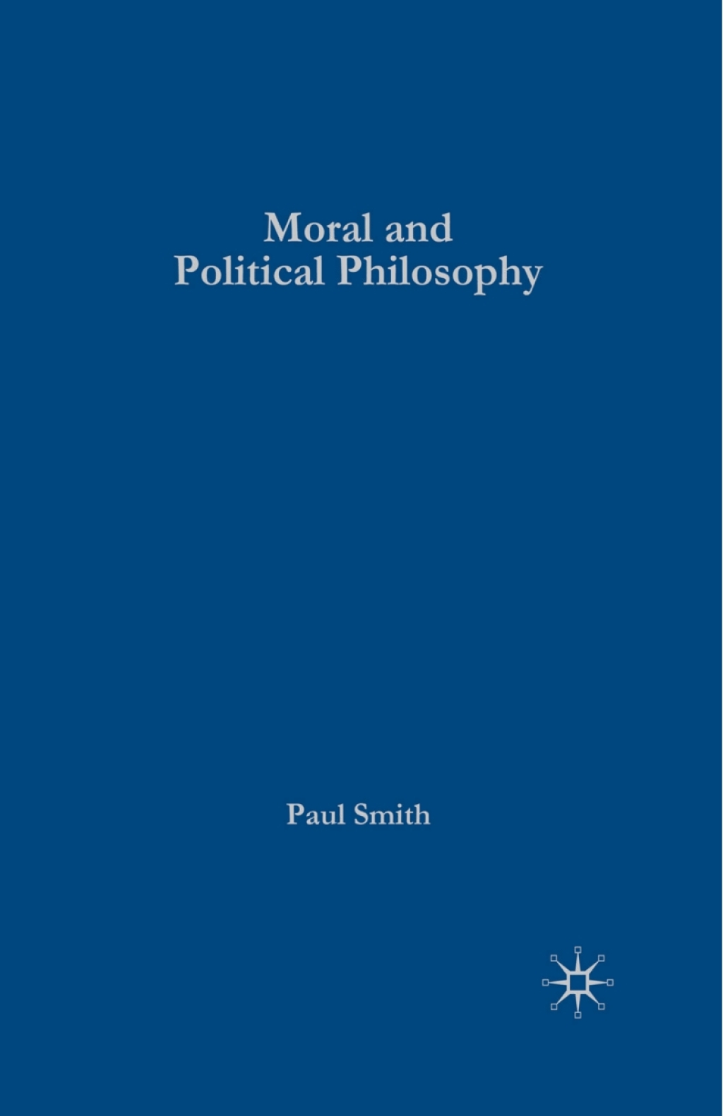 Moral and Political Philosophy Key Issues, Concepts and Theories  â€“ PDF/EPUB Version Downloadable