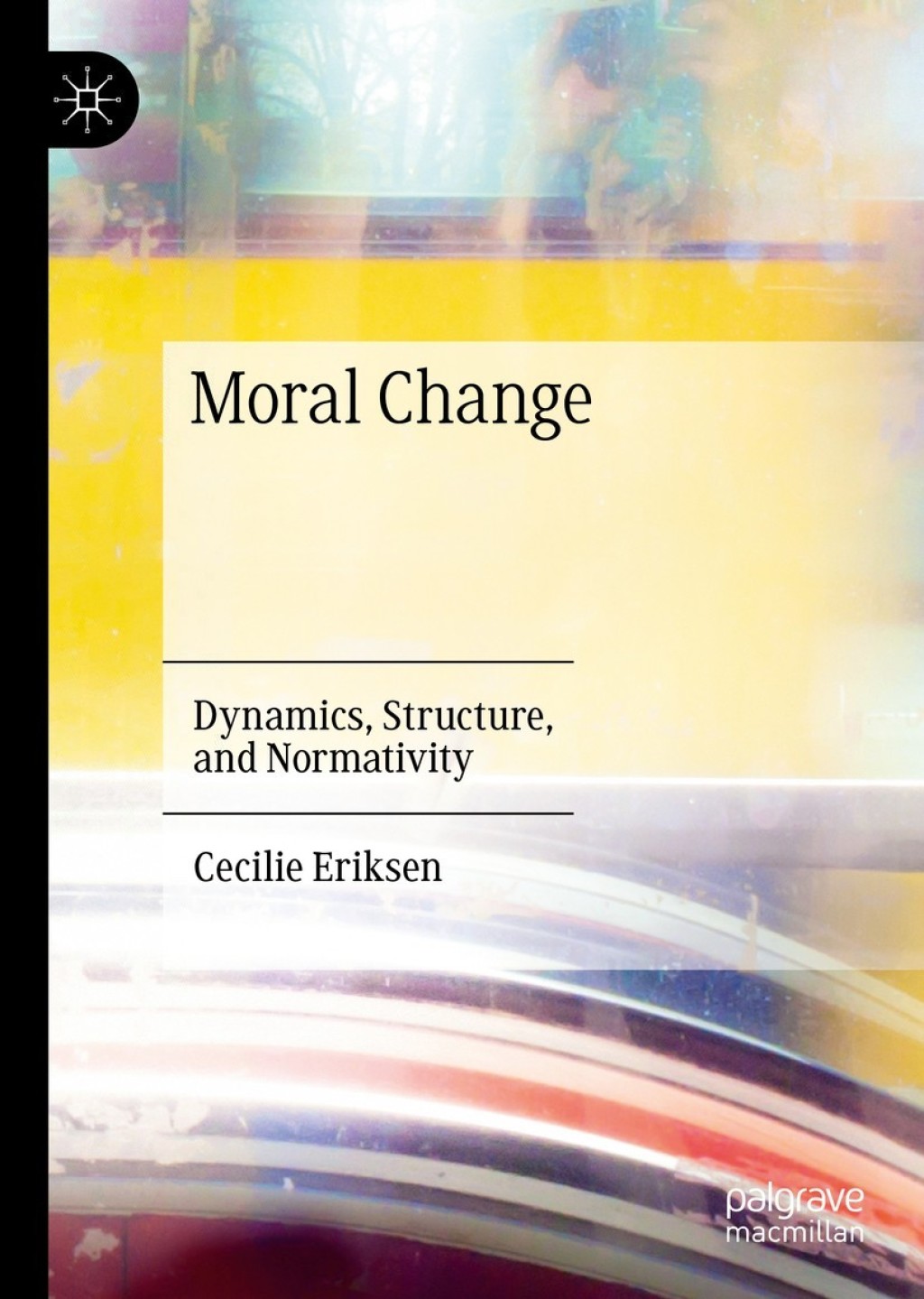 Moral Change Dynamics, Structure, and Normativity  â€“ PDF/EPUB Version Downloadable