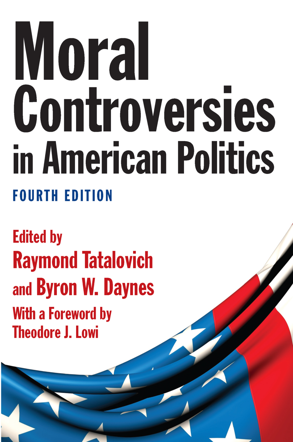 Moral Controversies in American Politics 4th Edition â€“ PDF/EPUB Version Downloadable