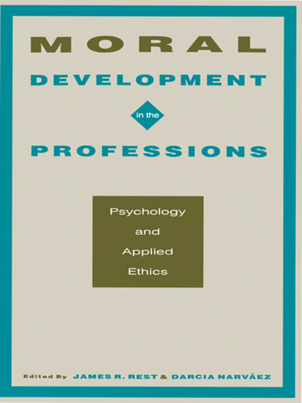 Moral Development in the Professions Psychology and Applied Ethics 1st Edition â€“ PDF/EPUB Version Downloadable