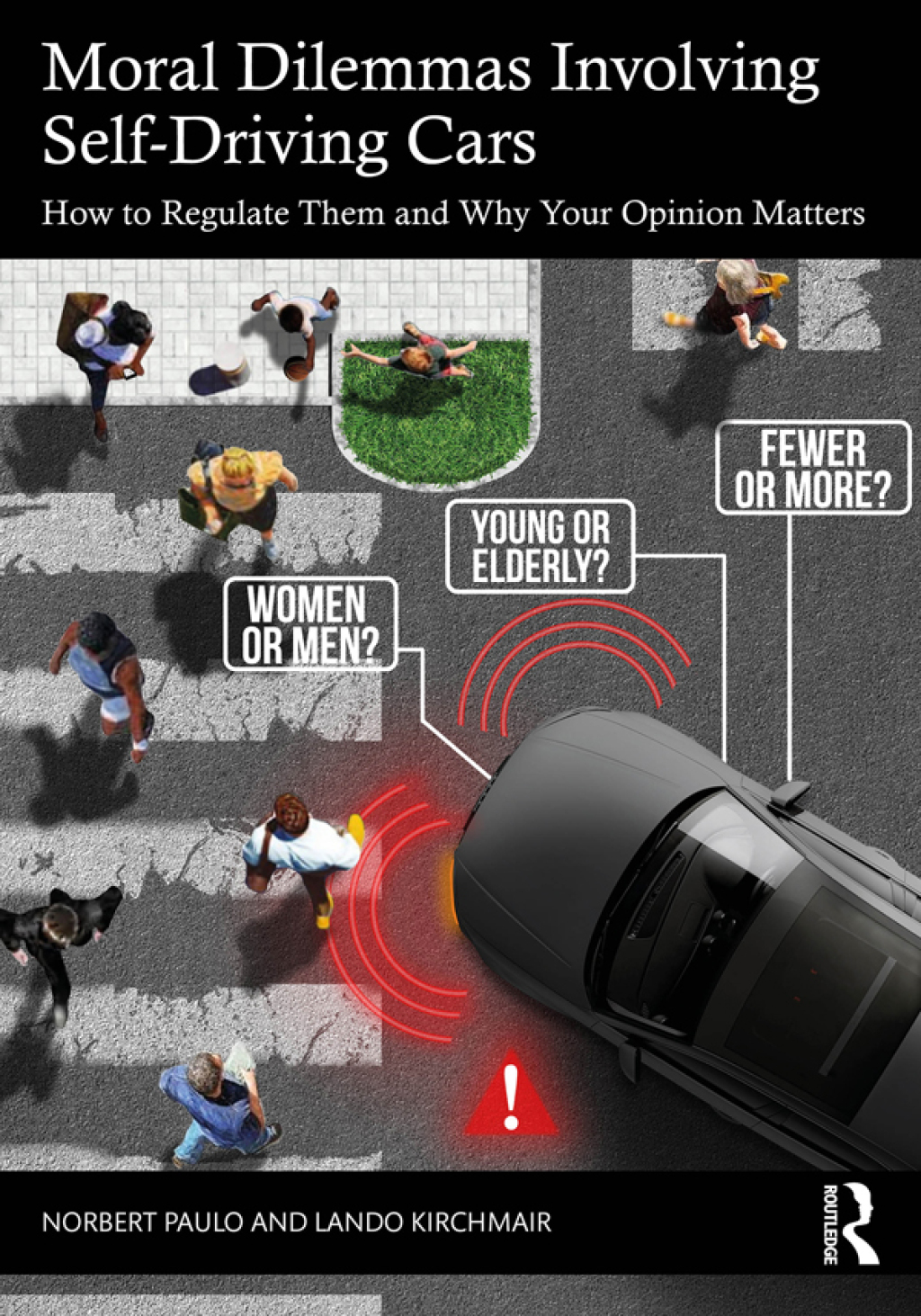 Moral Dilemmas Involving Self-Driving Cars How to Regulate Them and Why Your Opinion Matters 1st Edition â€“ PDF/EPUB Version Downloadable