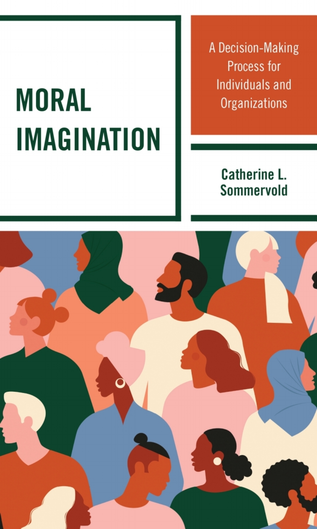 Moral Imagination A Decision-Making Process for Individuals and Organizations - (PDF/EPUB Version)