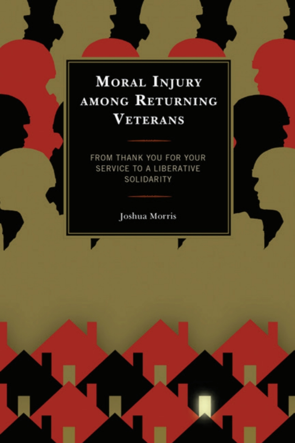 Moral Injury among Returning Veterans From Thank You for Your Service to a Liberative Solidarity 1st Edition â€“ PDF/EPUB Version Downloadable