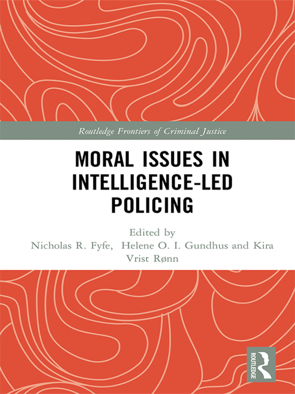 Moral Issues in Intelligence-led Policing 1st Edition â€“ PDF/EPUB Version Downloadable